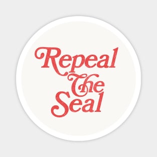 Repeal The Seal / Irish Women & Children Activist Design Magnet